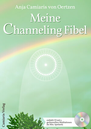 Buchcover Meine Channeling Fibel | Anja Camiaris von Oertzen | EAN 9783000456435 | ISBN 3-00-045643-0 | ISBN 978-3-00-045643-5