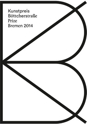 Buchcover Kunstpreis der Böttcherstraße in Bremen 2014 / Prize of the Böttcherstraße in Bremen 2014  | EAN 9783000465413 | ISBN 3-00-046541-3 | ISBN 978-3-00-046541-3