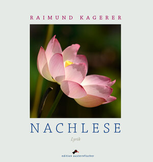 Buchcover Nachlese | Raimund Kagerer | EAN 9783000466649 | ISBN 3-00-046664-9 | ISBN 978-3-00-046664-9