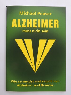 Buchcover Alzheimer muss nicht sein | Michael Peuser | EAN 9783000470516 | ISBN 3-00-047051-4 | ISBN 978-3-00-047051-6