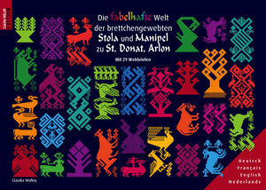 Buchcover Die fabelhafte Welt der brettchengewebten Stola und Manipel zu St. Donat, Arlon | Claudia Wollny | EAN 9783000476822 | ISBN 3-00-047682-2 | ISBN 978-3-00-047682-2