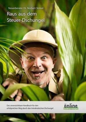 Buchcover Steuerdschungelbuch - Raus aus dem Steuerdschungel | Norbert Dr. Stölzel | EAN 9783000480249 | ISBN 3-00-048024-2 | ISBN 978-3-00-048024-9