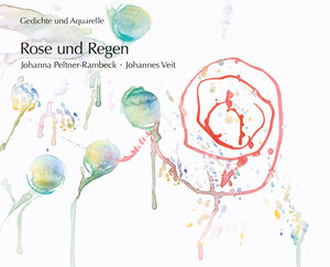 Buchcover Rose und Regen | Johanna Peltner-Rambeck | EAN 9783000488351 | ISBN 3-00-048835-9 | ISBN 978-3-00-048835-1
