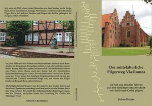 Buchcover Der mittelalterliche Pilgerweg Via Romea | Jochen Heinke | EAN 9783000492310 | ISBN 3-00-049231-3 | ISBN 978-3-00-049231-0