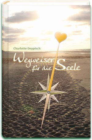 Buchcover Wegweiser für die Seele | Charlotte Deppisch | EAN 9783000494864 | ISBN 3-00-049486-3 | ISBN 978-3-00-049486-4