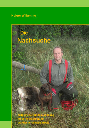 Buchcover Die Nachsuche | Holger Wilkening | EAN 9783000517518 | ISBN 3-00-051751-0 | ISBN 978-3-00-051751-8