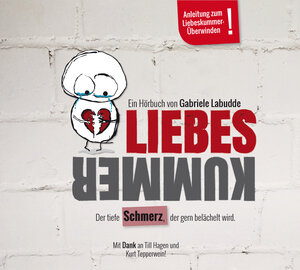 Buchcover LIEBESKUMMER - Der tiefe Schmerz, der gern belächelt wird | Gabriele Labudde | EAN 9783000520587 | ISBN 3-00-052058-9 | ISBN 978-3-00-052058-7