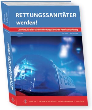 Buchcover Rettungssanitäter werden! | Sascha Ringel | EAN 9783000521430 | ISBN 3-00-052143-7 | ISBN 978-3-00-052143-0