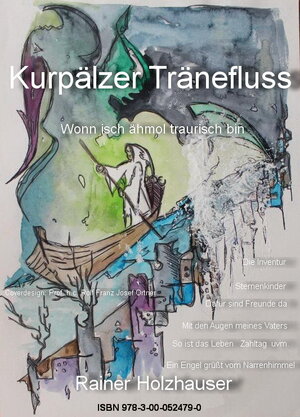Buchcover Kurpälzer Tränefluss | Rainer Holzhauser | EAN 9783000524790 | ISBN 3-00-052479-7 | ISBN 978-3-00-052479-0