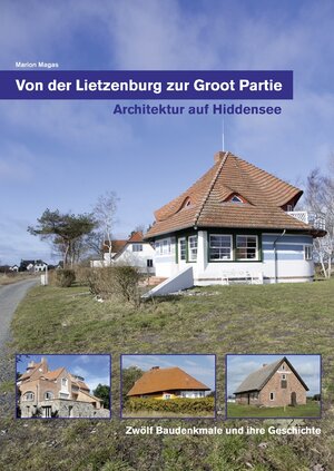 Buchcover Von der Lietzenburg zur Groot Partie - Architektur auf Hiddensee | Marion Magas | EAN 9783000525476 | ISBN 3-00-052547-5 | ISBN 978-3-00-052547-6