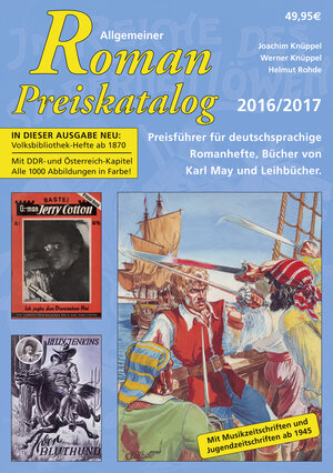 Buchcover Allgemeiner Roman-Preiskatalog 2016 / 2017, Preisführer für deutschsprachige Romanhefte, Bücher von Karl May und Leihbücher 11. Auflage | Joachim Knüppel | EAN 9783000526350 | ISBN 3-00-052635-8 | ISBN 978-3-00-052635-0