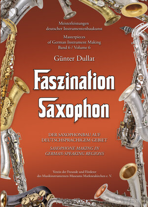 Buchcover Faszination Saxophon | Günter Dullat | EAN 9783000532368 | ISBN 3-00-053236-6 | ISBN 978-3-00-053236-8