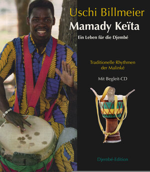 Buchcover Musik / Mamady Keïta - Ein Leben für die Djembé | Uschi Billmeier | EAN 9783000533778 | ISBN 3-00-053377-X | ISBN 978-3-00-053377-8