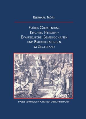 Buchcover Frühes Christentum, Kirchen, Pietisten.- Evangelische Gemeinschaften und Brüdergemeinden im Siegerland. | Eberhard Tröps | EAN 9783000535864 | ISBN 3-00-053586-1 | ISBN 978-3-00-053586-4