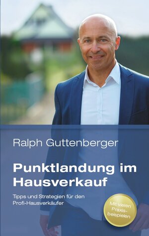 Buchcover Punktlandung im Hausverkauf | Guttenberger Ralph | EAN 9783000536083 | ISBN 3-00-053608-6 | ISBN 978-3-00-053608-3