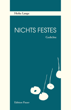 Buchcover Nichts Festes | Heike Lange | EAN 9783000536090 | ISBN 3-00-053609-4 | ISBN 978-3-00-053609-0