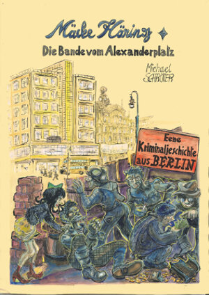 Buchcover Mäcke Häring - Die Bande vom Alexanderplatz | Michael Schröter | EAN 9783000538001 | ISBN 3-00-053800-3 | ISBN 978-3-00-053800-1