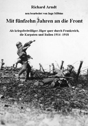 Buchcover Mit fünfzehn Jahren an die Front | Ingo Möbius | EAN 9783000540301 | ISBN 3-00-054030-X | ISBN 978-3-00-054030-1