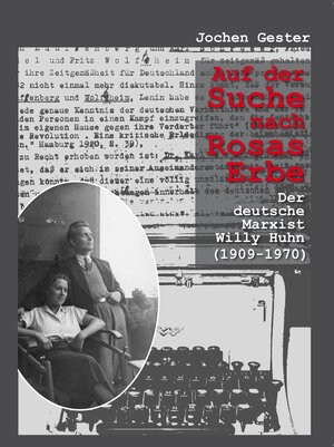 Buchcover Auf der Suche nach Rosas Erbe | Jochen Gester | EAN 9783000564635 | ISBN 3-00-056463-2 | ISBN 978-3-00-056463-5