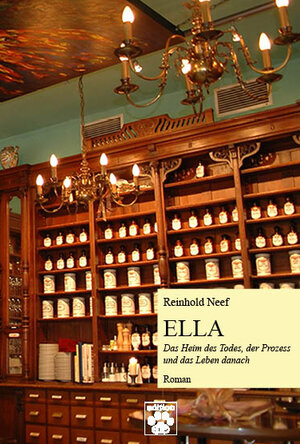 Buchcover Ella | Reinhold Neef | EAN 9783000574184 | ISBN 3-00-057418-2 | ISBN 978-3-00-057418-4