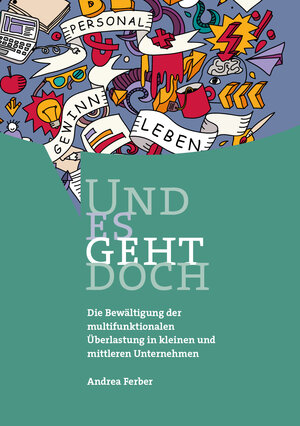 Buchcover Und es geht doch | Andrea Dr. Ferber | EAN 9783000574672 | ISBN 3-00-057467-0 | ISBN 978-3-00-057467-2