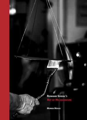 Buchcover Reinhard Spiegel's Art of Heliogravure | Monika Houck | EAN 9783000580154 | ISBN 3-00-058015-8 | ISBN 978-3-00-058015-4