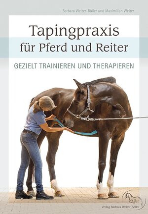 Buchcover Tapingpraxis für Pferd und Reiter | Barbara Welter-Böller | EAN 9783000590207 | ISBN 3-00-059020-X | ISBN 978-3-00-059020-7