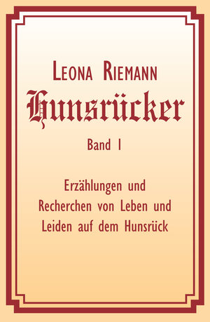 Buchcover Hunsrücker Band 1 | Leona Riemann | EAN 9783000593086 | ISBN 3-00-059308-X | ISBN 978-3-00-059308-6
