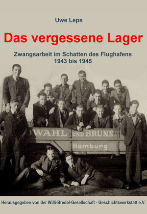 Buchcover Das vergessene Lager | Uwe Leps | EAN 9783000593888 | ISBN 3-00-059388-8 | ISBN 978-3-00-059388-8
