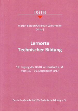 Buchcover Lernorte Technischer Bildung  | EAN 9783000594069 | ISBN 3-00-059406-X | ISBN 978-3-00-059406-9