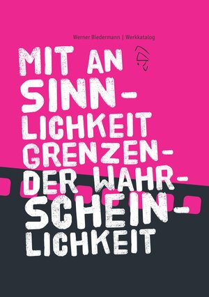 Buchcover Mit an Sinnlichkeit grenzender Wahrscheinlichkeit | Werner Biedermann | EAN 9783000594649 | ISBN 3-00-059464-7 | ISBN 978-3-00-059464-9