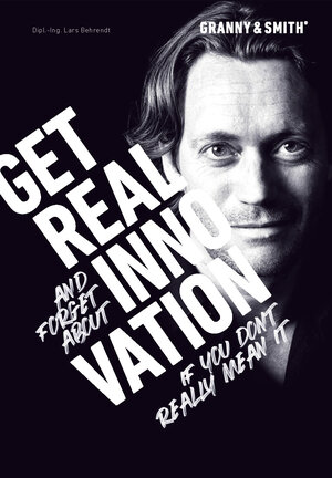 Buchcover Get. Real. Innovation. | Lars Behrendt | EAN 9783000608773 | ISBN 3-00-060877-X | ISBN 978-3-00-060877-3