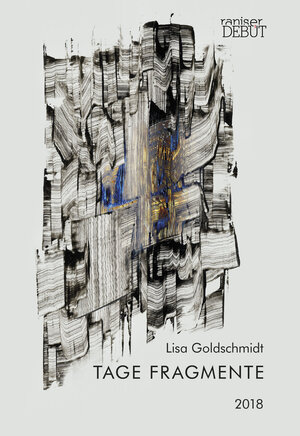 Buchcover Tage Fragmente | Lisa Goldschmidt | EAN 9783000617560 | ISBN 3-00-061756-6 | ISBN 978-3-00-061756-0