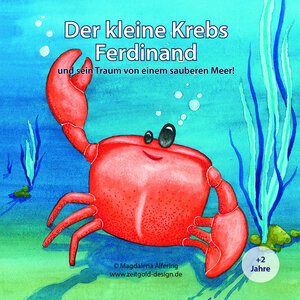 Buchcover Der kleine Krebs Ferdinand | Magdalena Alfering | EAN 9783000621987 | ISBN 3-00-062198-9 | ISBN 978-3-00-062198-7