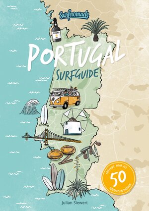 Buchcover Surfguide Portugal: Der ultimative Surf-Reiseführer für die beliebteste Surfdestination Europas | Julian Siewert | EAN 9783000646416 | ISBN 3-00-064641-8 | ISBN 978-3-00-064641-6