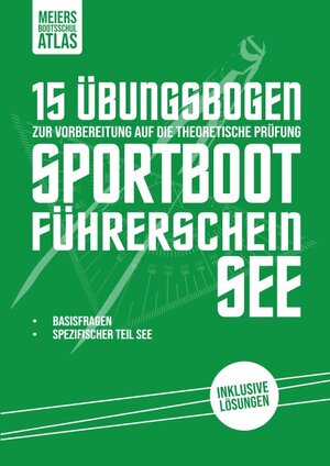 Buchcover 15 Fragebogen Sportbootführerschein See | Swen Meier | EAN 9783000654725 | ISBN 3-00-065472-0 | ISBN 978-3-00-065472-5