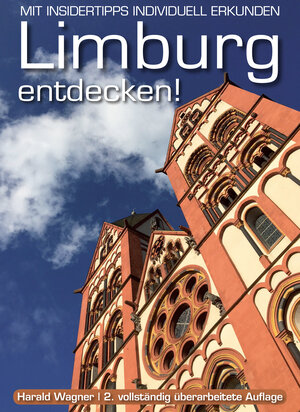 Buchcover "Limburg entdecken!" | Harald Wagner | EAN 9783000667060 | ISBN 3-00-066706-7 | ISBN 978-3-00-066706-0