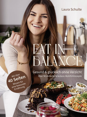 Buchcover Eat in Balance: Gesund & glücklich ohne Verzicht | Laura Schulte | EAN 9783000682117 | ISBN 3-00-068211-2 | ISBN 978-3-00-068211-7