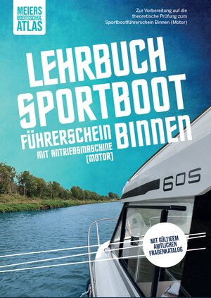 Buchcover Lehrbuch Sportbootführerschein Binnen (Motor) | Swen Meier | EAN 9783000708183 | ISBN 3-00-070818-9 | ISBN 978-3-00-070818-3