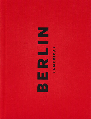 Buchcover Berlin (America) | Schmidt Franziska | EAN 9783000714733 | ISBN 3-00-071473-1 | ISBN 978-3-00-071473-3