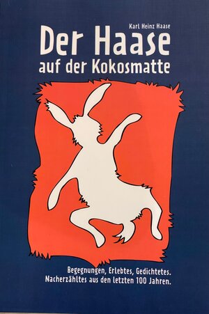 Buchcover Der Haase auf der Kokosmatte | Karl Heinz Haase | EAN 9783000729591 | ISBN 3-00-072959-3 | ISBN 978-3-00-072959-1