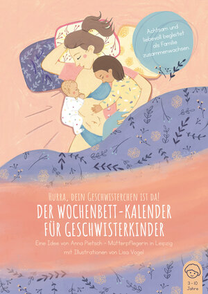 Buchcover Der Wochenbett-Kalender für Geschwisterkinder | Anna Pietsch | EAN 9783000744679 | ISBN 3-00-074467-3 | ISBN 978-3-00-074467-9