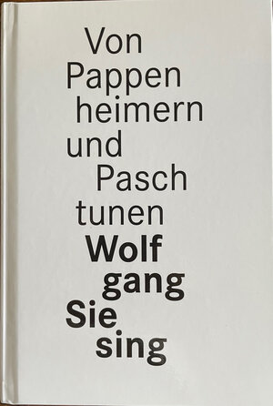 Buchcover Von Pappenheimern und Paschtunen | Wolfgang Siesing | EAN 9783000747687 | ISBN 3-00-074768-0 | ISBN 978-3-00-074768-7