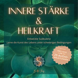 Buchcover Innere Stärke und Heilkraft | Britta Jörg | EAN 9783000747694 | ISBN 3-00-074769-9 | ISBN 978-3-00-074769-4