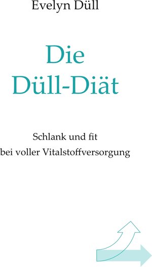 Buchcover Die Düll-Diät  | EAN 9783000747939 | ISBN 3-00-074793-1 | ISBN 978-3-00-074793-9