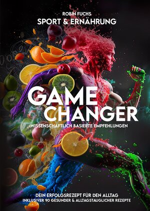 Buchcover Gamechanger | Robin Fuchs | EAN 9783000749117 | ISBN 3-00-074911-X | ISBN 978-3-00-074911-7