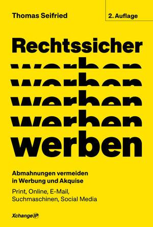 Buchcover Rechtssicher werben, 2. neubearbeitete und erweiterte Auflage 2023 | Thomas Seifried | EAN 9783000749926 | ISBN 3-00-074992-6 | ISBN 978-3-00-074992-6
