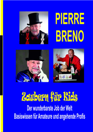 Buchcover Zaubern für Kids | Pierre Breno | EAN 9783000751042 | ISBN 3-00-075104-1 | ISBN 978-3-00-075104-2