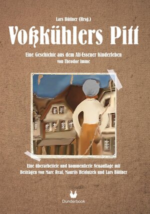 Buchcover Voßkühlers Pitt. Eine Geschichte aus dem Alt-Essener Kinderleben. von Theodor Imme | Theodor Imme | EAN 9783000751400 | ISBN 3-00-075140-8 | ISBN 978-3-00-075140-0