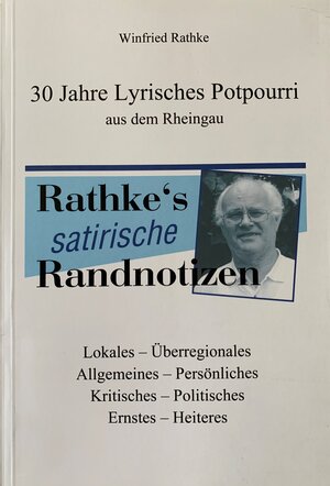 Buchcover 30 Jahre Lyrisches Potpourri aus dem Rheingau | Winfried Rathke | EAN 9783000753268 | ISBN 3-00-075326-5 | ISBN 978-3-00-075326-8
